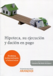 Hipoteca, su ejecución y dación en pago vignette