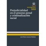 Prejudicialidad en el proceso penal y criminalización social vignette