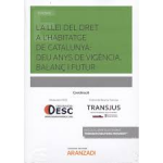 La llei del dret a l'habitatge de Catalunya: deu anys de vigència. Balanç i futur vignette