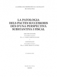La patologia dels pactes successoris des d'una perspectiva substantiva i fiscal vignette